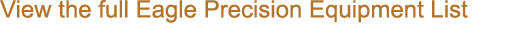 View the full Eagle Precision Equipment List